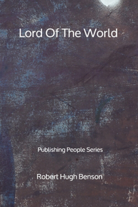 Lord Of The World - Publishing People Series