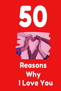 50 Reasons Why I Love You