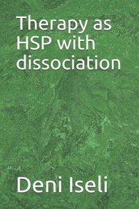 Therapy as HSP with dissociation