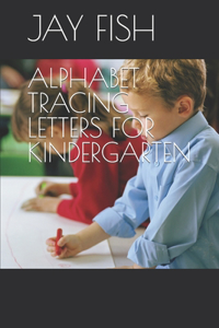 Alphabet Tracing Letters for Kindergarten