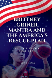 Brittney Griner Mantra And The America's Rescue Plan