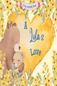 Lola's Love: A Rhyming Picture Book for Children and Grandparents.