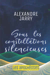 Sous les constellations silencieuses