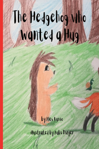 Hedgehog Who Wanted a Hug