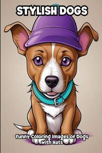 Stylish Dogs: Funny Coloring Images of Dogs with Hats