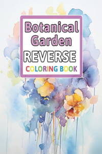 Botanical Garden Reverse Coloring Book