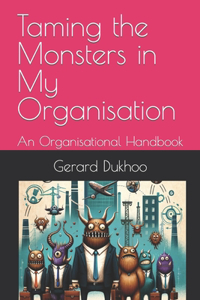 Taming the Monsters in My Organisation