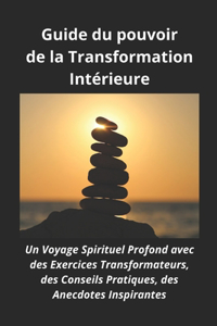 Guide du pouvoir de la Transformation Intérieure