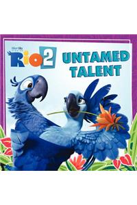 Rio 2: Untamed Talent