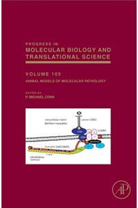 Animal Models of Molecular Pathology: Volume 105