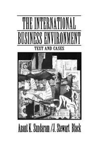 The International Business Environment: Text and Cases