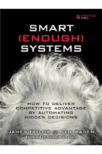 Smart Enough Systems