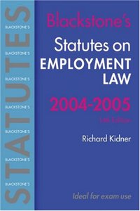Statutes on Employment Law 2004/2005 (Blackstone's Statute Series)