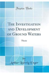 The Investigation and Development of Ground Waters
