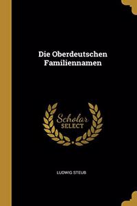 Die Oberdeutschen Familiennamen