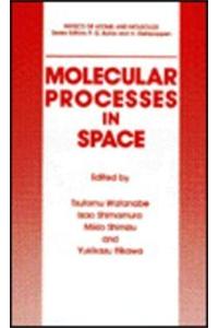 Molecular Processes in Space