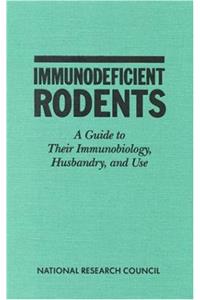 Nap: Immunodeficient Rodents: A Guide To Their Immunobiology Husbandry & Use
