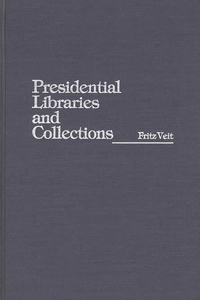 Presidential Libraries and Collections