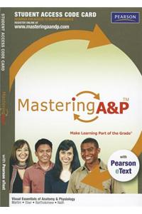 Mastering A&P with Pearson eText -- Standalone Access Card -- for Visual Essentials of Anatomy & Physiology
