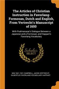 The Articles of Christian Instruction in Favorlang-Formosan, Dutch and English, From Vertrecht's Manuscript of 1650