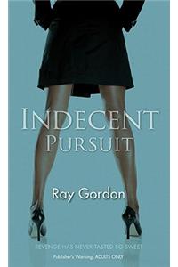 Indecent Pursuit