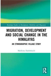 Migration, Development and Social Change in the Himalayas