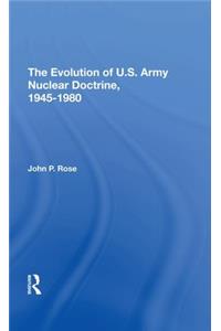 The Evolution Of U.s. Army Nuclear Doctrine, 1945-1980