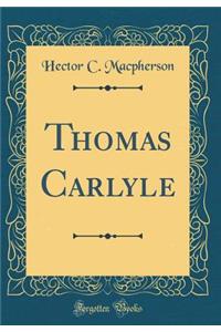 Thomas Carlyle (Classic Reprint)