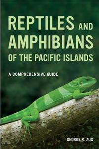 Reptiles and Amphibians of the Pacific Islands