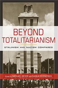 Beyond Totalitarianism