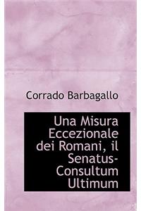 Una Misura Eccezionale Dei Romani, Il Senatus-Consultum Ultimum