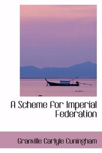 A Scheme for Imperial Federation