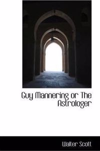 Guy Mannering or the Astrologer