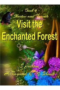 Shadow and Friends Visit the Enchanted Forest