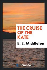 THE CRUISE OF THE KATE