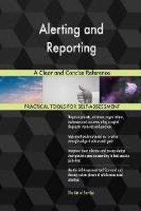Alerting and Reporting A Clear and Concise Reference
