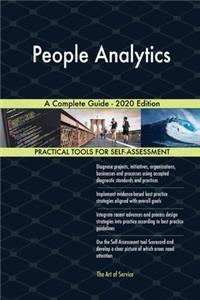 People Analytics A Complete Guide - 2020 Edition