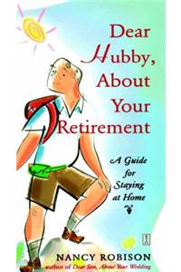 Dear Hubby, about Your Retirement