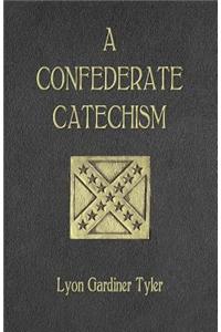 A Confederate Catechism