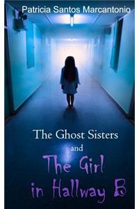 Ghost Sisters and the Girl in Hallway B