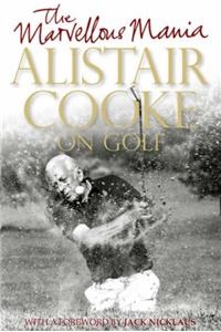 The Marvellous Mania: Alistair Cooke on Golf