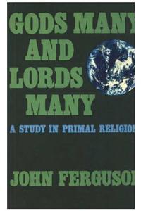 Gods Many and Lords Many