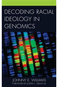 Decoding Racial Ideology in Genomics