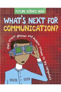 Future Science Now!: Communication