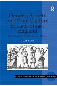 Gender, Society and Print Culture in Late-Stuart England