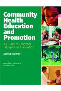 Community Health Education and Promotion: A Guide to Program Design and Evaluation