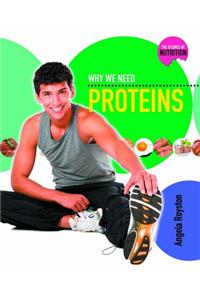 Why We Need Proteins