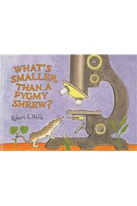 What's Smaller Than a Pigmy Shrew?