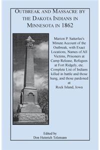 Outbreak and Massacre by the Dakota Indians in Minnesota in 1862