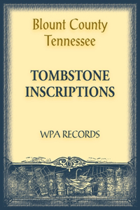 Blount County, Tennessee Tombstone Inscriptions